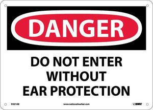 DANGER, DO NOT ENTER WITHOUT EAR PROTECTION, 10X14, .040 ALUM