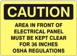 Caution Area In Front Of Electrical Panel Must Be Kept Clear For 36 Inches OSHA Regulations Signs | C-0006
