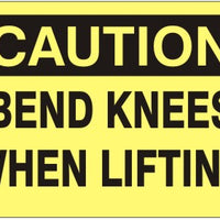 Caution Bend Knees When Lifting Signs | C-0506