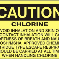 Caution Chlorine Avoid Inhalation And Skin Or Eye Contact Inhalation Will Cause Shortness Of Breath And Nauesa A Niosh/mesh Approved Chemical Cartridge Type Escape Respirator Should Be Carried At All Times When Handling Chlorine Signs | C-0813