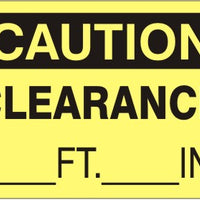 Caution Clearance ____ Ft. ____ In. Signs | C-0815