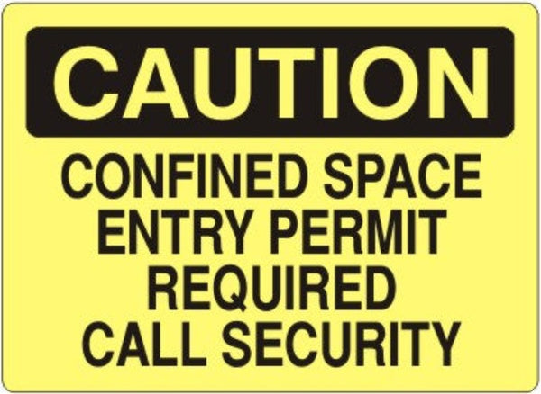 Caution Confined Space Entry Permit Required Call Security Signs | C-0824