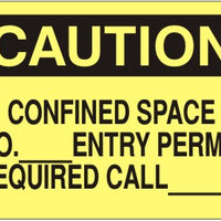 Caution Confined Space No. ____ Entry Permit Required Call ____ Signs | C-0826