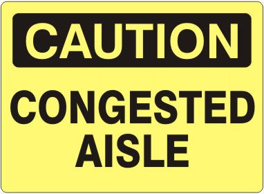 Caution Congested Aisle Signs | C-0827