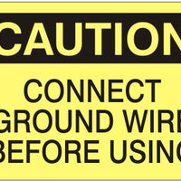 Caution Connect Ground Wire Before Using Signs | C-0829