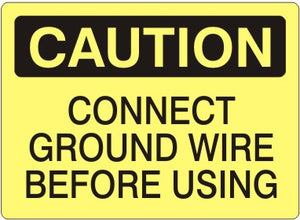 Caution Connect Ground Wire Before Using Signs | C-0829