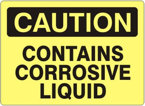 Caution Contains Corrosive Liquid Signs | C-0832