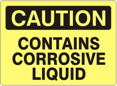 Caution Contains Corrosive Liquid Signs | C-0832