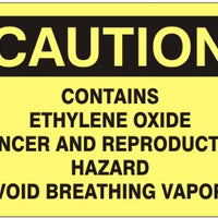 Caution Contains Ethylene Oxide Cancer and Reproductive Hazard Avoid Breathing Vapors Signs | C-0833