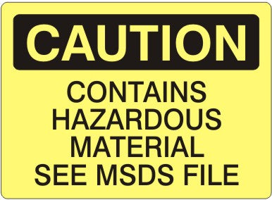 Caution Contains Hazardous Material See SDS File Signs | C-0834