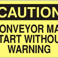 Caution Conveyor May Start Without Warning Signs | C-0836