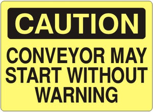 Caution Conveyor May Start Without Warning Signs | C-0836