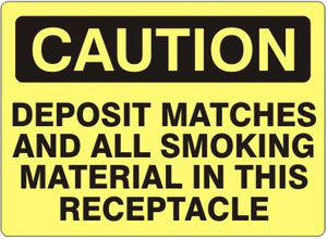 Caution Deposit Matches and All Smoking Material In This Receptacle Signs | C-1101