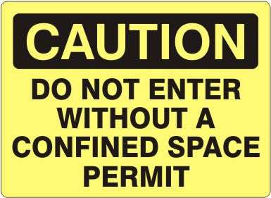 Caution Do Not Enter Without A Confined Space Permit Signs | C-1115