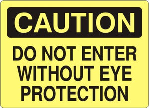 Caution Do Not Enter Without Eye Protection Signs | C-1116