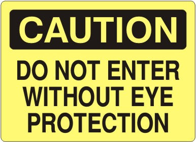 Caution Do Not Enter Without Eye Protection Signs | C-1116