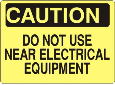 Caution Do Not Use Near Electrical Equipment Signs | C-1135