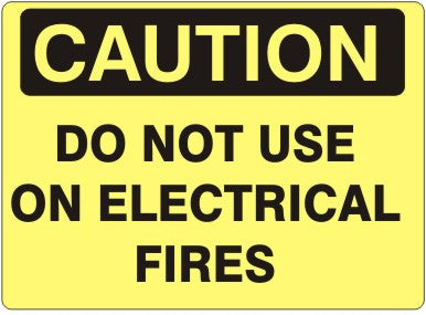 Caution Do Not Use On Electrical Fires Signs | C-1136