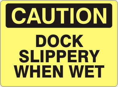 Caution Dock Slippery When Wet Signs | C-1139