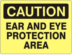 Caution Ear and Eye Protection Area Signs | C-1601