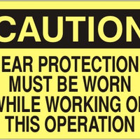 Caution Ear Protection Must Be Worn While Working On This Operation Signs | C-1605