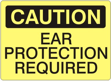 Caution Ear Protection Required Signs | C-1606