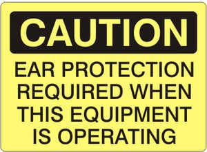 Caution Ear Protection Required When This Equipment Is Operating Signs | C-1611