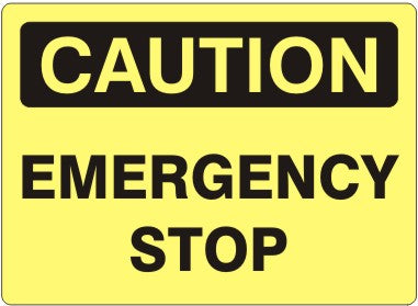 Caution Emergency Stop Signs | C-1614
