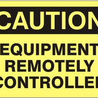 Caution Equipment Remotely Controlled Signs | C-1618
