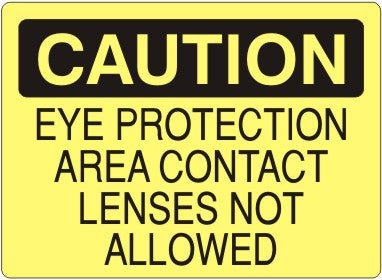 Caution Eye Protection Area Contact Lenses Not Allowed Signs | C-1624