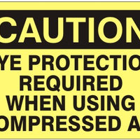Caution Eye Protection Required When Using Compressed Air Signs | C-1631