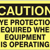 Caution Eye Protection Required When Equipment Is Operating Signs | C-1715