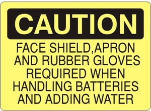 Caution Face Shield Apron and Rubber Gloves Required When Handling Battteries and Adding Water Signs | C-2607