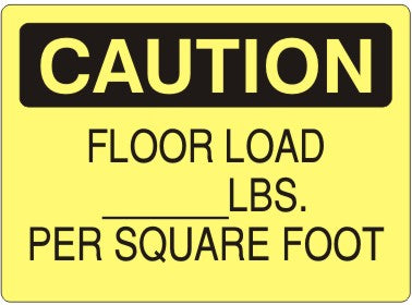 Caution Floor Load ____ lbs. Per Square Foot Signs | C-2612