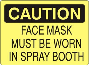 Caution Face Mask Must Be Worn In Spray Booth Signs | C-2618