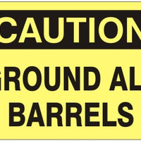 Caution Ground All Barrels Signs | C-3605