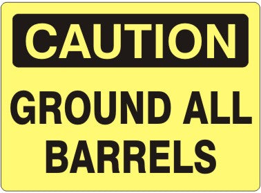 Caution Ground All Barrels Signs | C-3605
