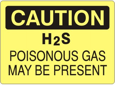 Caution H2S Poisonous Gas May Be Preseent Signs | C-3702