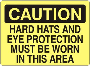 Caution Hard Hats And Eye Protection Must Be Worn In This Area  Signs | C-3705