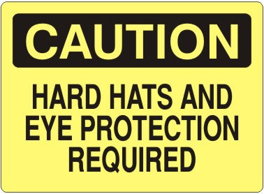 Caution Hard Hats And Eye Protection Required Signs | C-3706