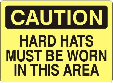 Caution Hard Hats Must Be Worn In This Area Signs | C-3707