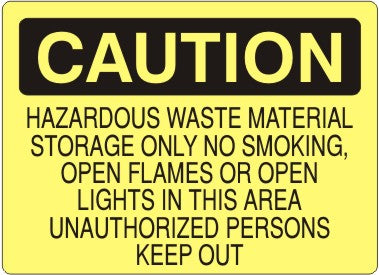 Caution Hazardous Waste Material Storage Only No Smoking Open Flames Or Open Lights In This Area Unauthorzed Person Keep Out Signs | C-3716