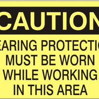 Caution Hearing Protetion Must Be Worn While Working In This Area Signs | C-3718