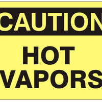 Caution Hot Vapors Signs | C-3725