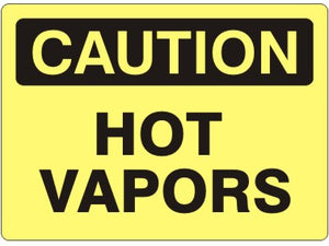 Caution Hot Vapors Signs | C-3725