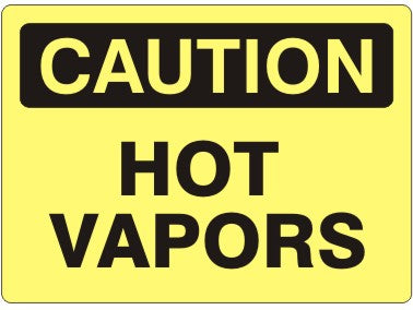 Caution Hot Vapors Signs | C-3725