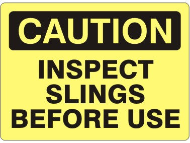 Caution Inspect Slings Before Use Signs | C-4203