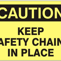 Caution Keep Safety Chains In Place Signs | C-4413