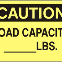 Caution Load Capacity ____ lbs Signs | C-4510