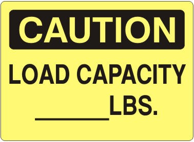 Caution Load Capacity ____ lbs Signs | C-4510